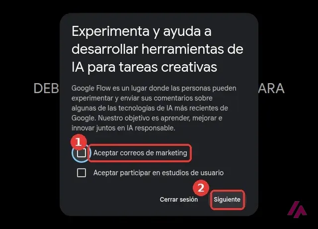 Ventana de bienvenida de Google Flow en español con las casillas Aceptar correos de marketing y Aceptar participar en estudios de usuario sin marcar y el botón Siguiente recuadrados